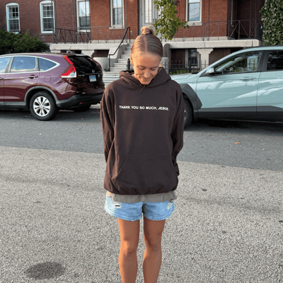 NEW | "THANK YOU SO MUCH JESUS" HOODIE | DARK CHOCOLATE